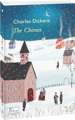 The Chimes. Charles Dickens
