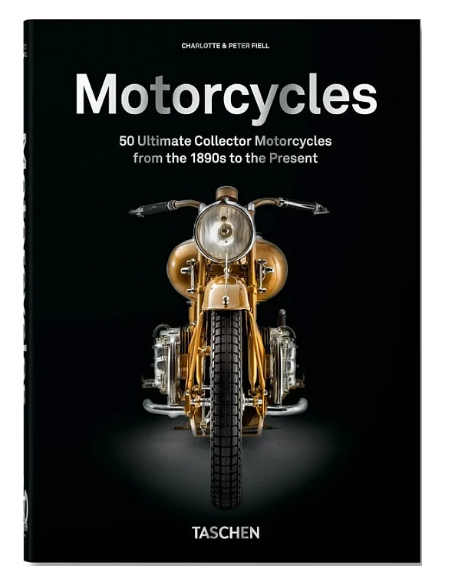 Обкладинка 50 Ultimate Collector Motorcycles. 40th Ed.. Charlotte Fiell; Peter Fiell