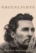 Greenlights. Matthew McConaughey