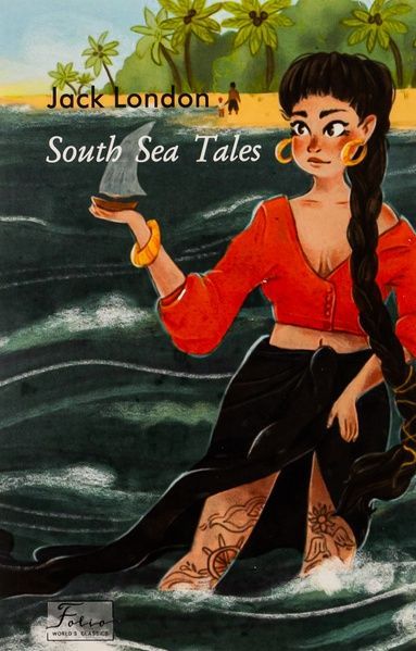 South Sea Tales, Джек Лондон