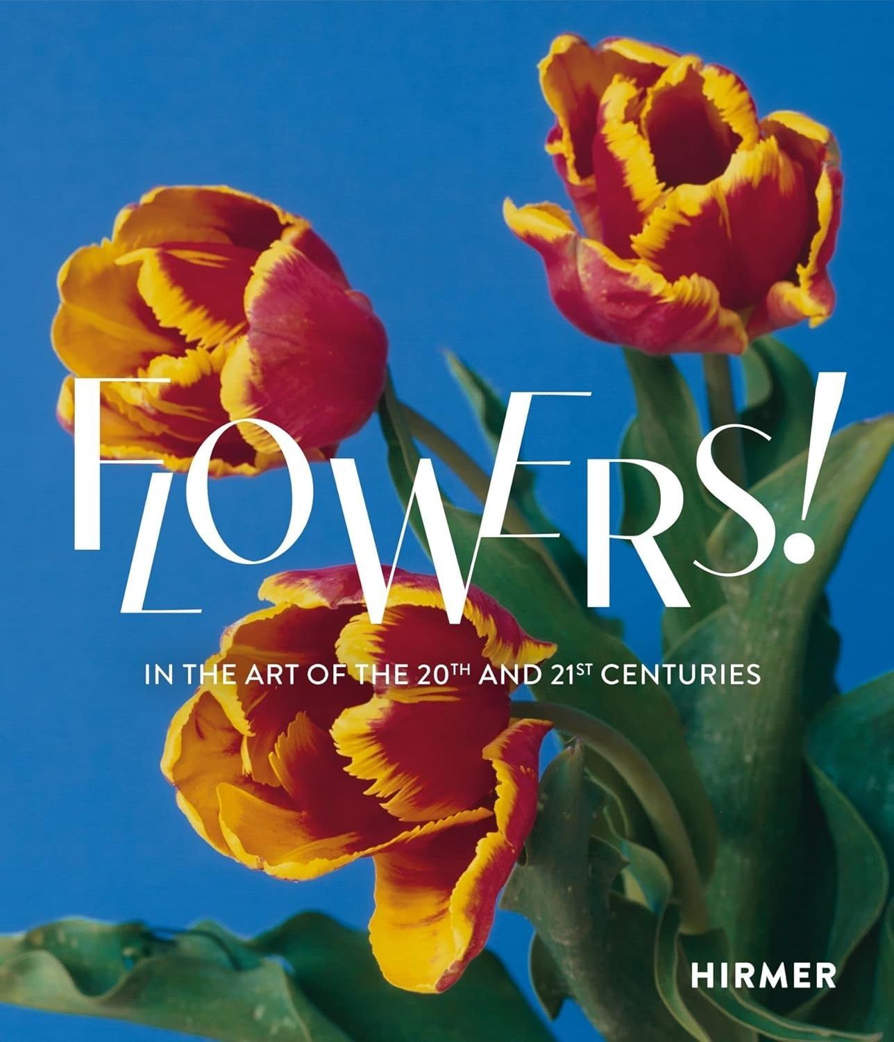Обкладинка Flowers! In the Art of the 20th and 21st Centuries