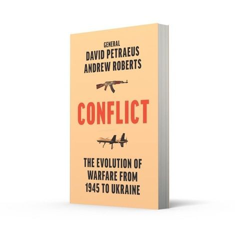 Conflict: The Evolution of Warfare from 1945 to Ukraine. Ендрю Робертс; David Petraeus