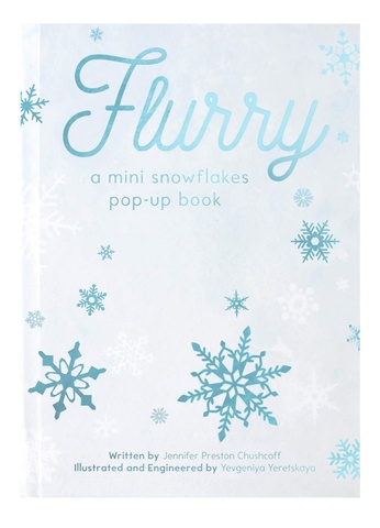 Flurry: A Snowflakes Mini Pop-Up Book