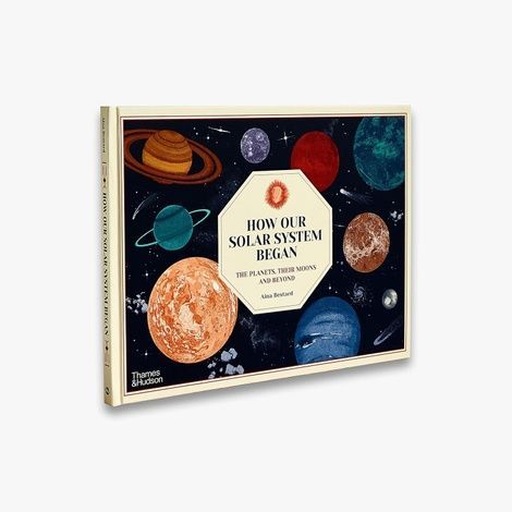 How Our Solar System Began: The Planets, Their Moons and Beyond. Айна Бестард