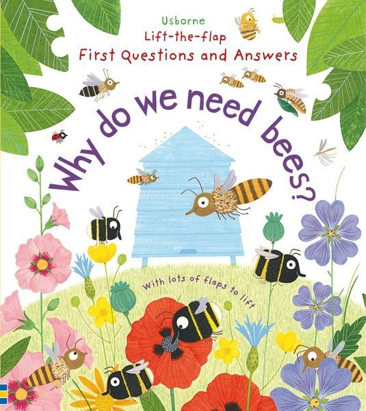 Lift-the-Flap First Questions & Answers: Why Do We Need Bees?, Katie Daynes