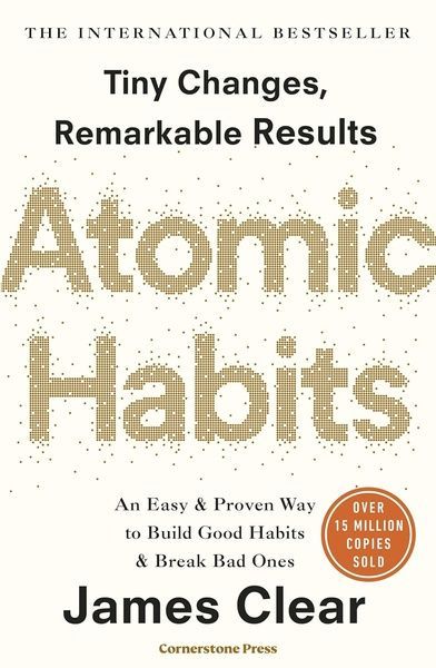 Atomic Habits: An Easy and Proven Way to Build Good Habits and Break Bad Ones. Джеймс Клір