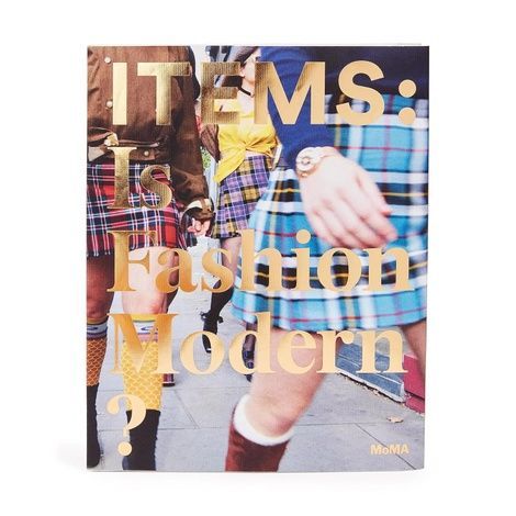 Items: Is Fashion Modern?. Paola Antonelli; Michelle Fisher