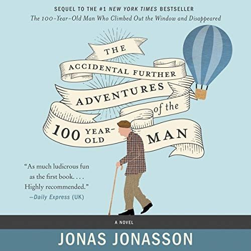 The Accidental Further Adventures of the Hundred-Year-Old Man, Jonas Jonasson