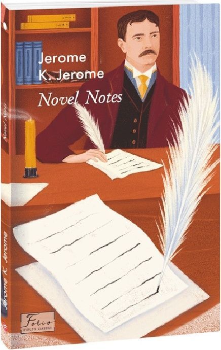 Novel Notes (Нотатки для роману), Джером Клапка Джером