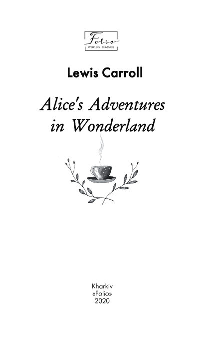 Alice&rsquo;s Adventures in Wonderland, Льюїс Керрол