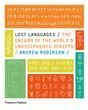 Lost Languages: The Enigma of the World's Undeciphered Scripts. Andrew Robinson
