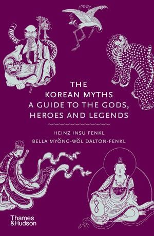 Обкладинка The Korean Myths. Heinz Insu Fenkl; Bella Myong-wol Dalton-Fenkl