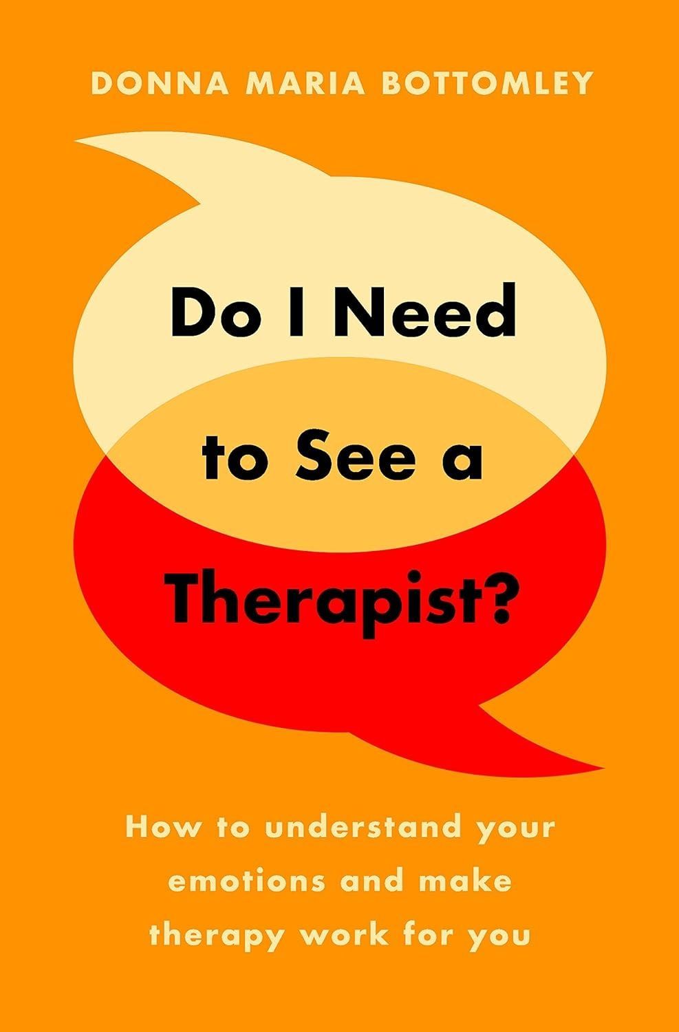 Do I Need to See a Therapist? How to Understand Your...