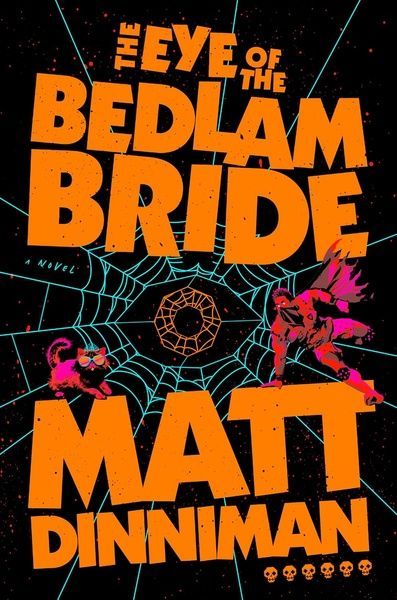 The Eye of the Bedlam Bride, Метт Дінніман