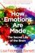 How Emotions Are Made: The Secret Life of the Brain. Ліза Фельдман Барретт