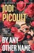 By Any Other Name, Jodi Picoult
