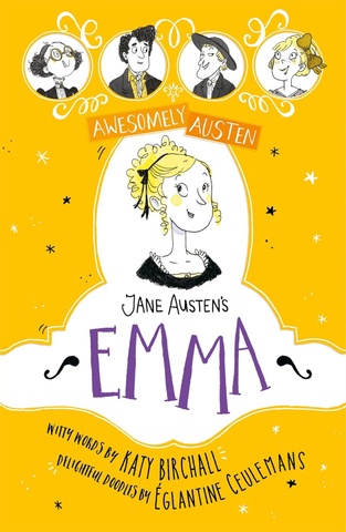 Awesomely Austen: Jane Austen's Emma (Illustrated and Retold)