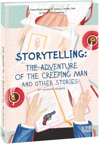 STORYTELLING:THE ADVENTURE OF THE CREEPING MANand otherstories (for university students)