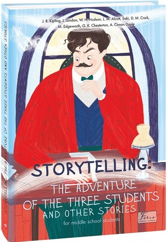 STORYTELLING: THE ADVENTURE OF THE THREE STUDENTSand otherstories (for middle school students)