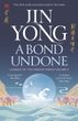 Legends of the Condor Heroes Book2: A Bond Undone