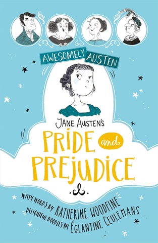 Awesomely Austen: Jane Austen's Pride and Prejudice (Illustrated and Retold)