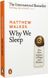 Why We Sleep: The New Science of Sleep and Dreams