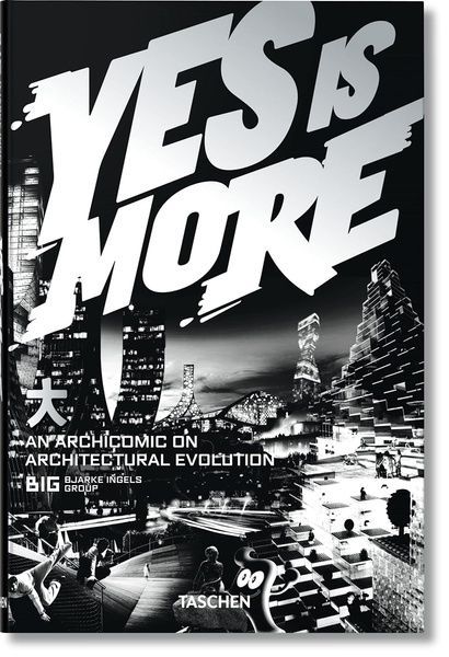 Yes Is More, Bjarke Ingels Group (BIG)