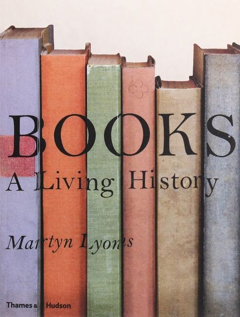 Books: A Living History. Мартін Лайонс