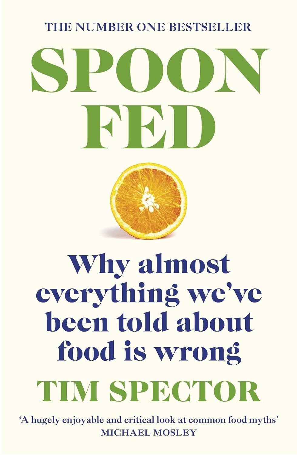 Обкладинка Spoon-Fed: Why Almost Everything We've Been Told About Food is Wrong