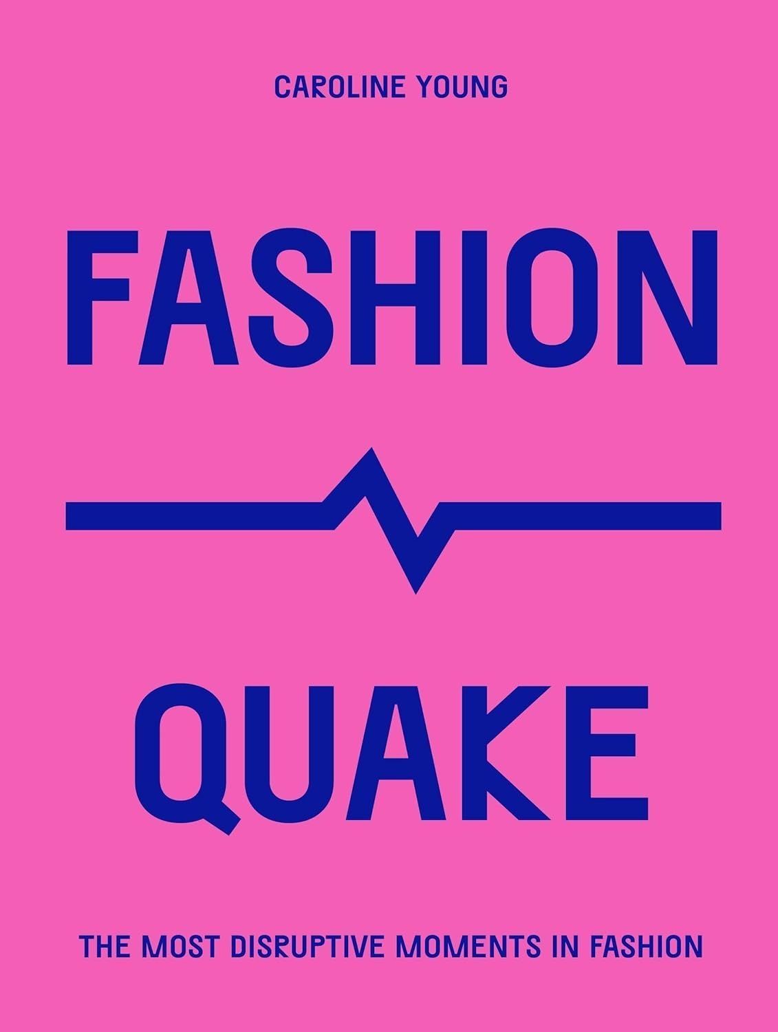 Обкладинка FashionQuake: The Most Disruptive Moments in Fashion