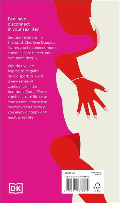 Come Closer: Everything You Ever Wanted to Ask a Couples Therapist. Charlene Douglas