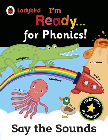 I'm Ready for Phonics! Say the Sounds,