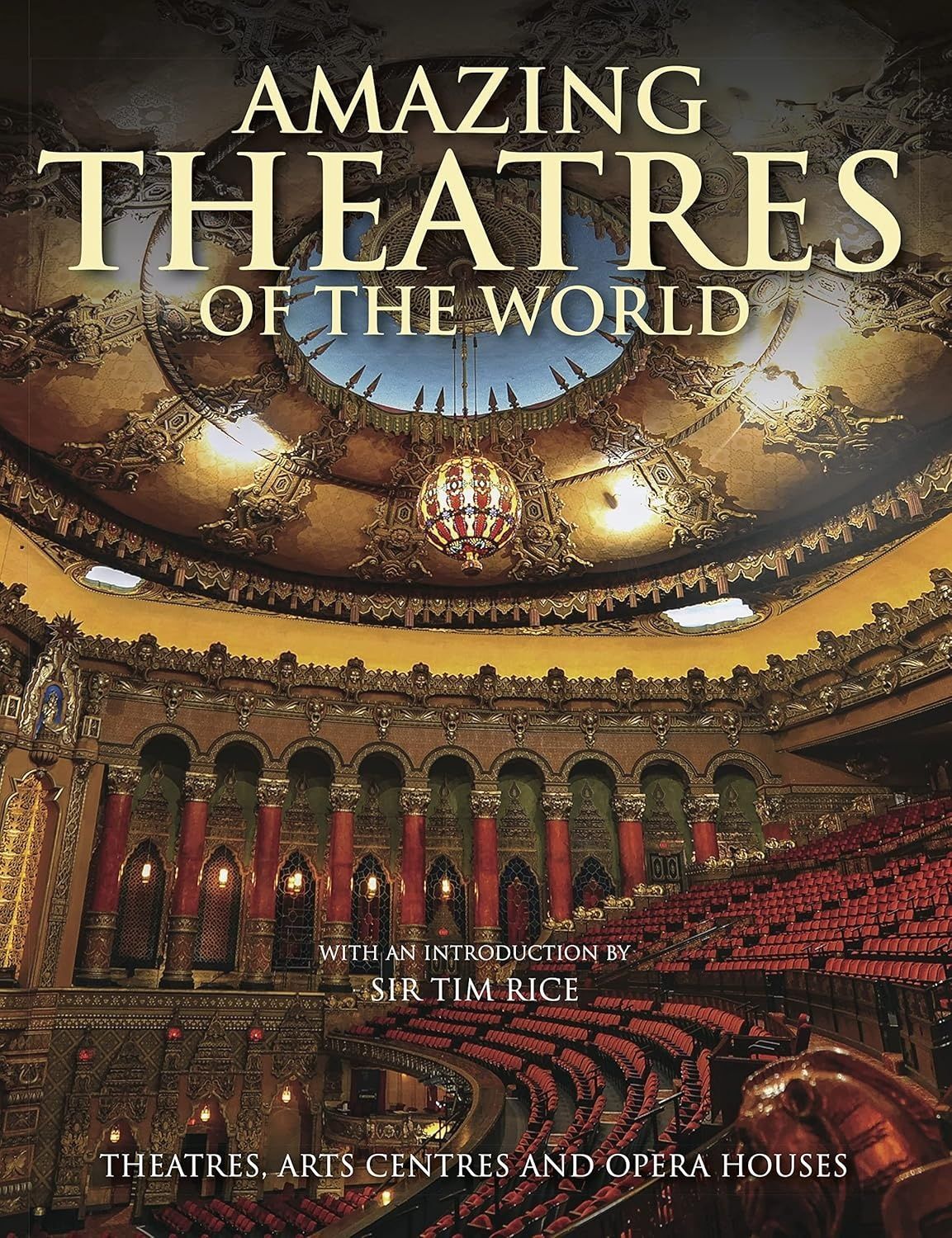 Обкладинка Amazing Theatres of the World: Theatres, Arts Centres and Opera Houses
