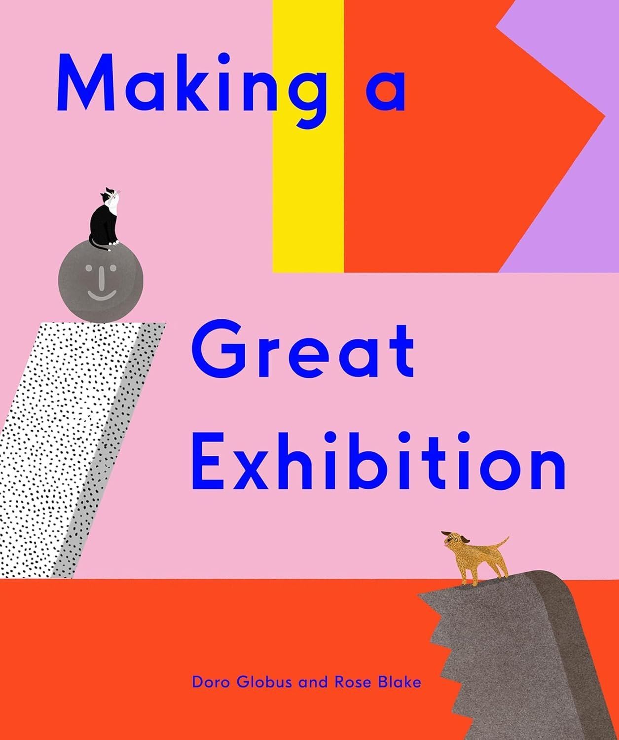 Making a Great Exhibition: (Books for Kids, Art for...