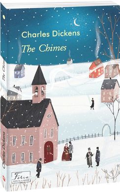 The Chimes. Charles Dickens