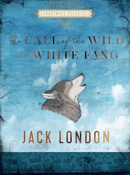 The Call of the Wild and White Fang, Джек Лондон