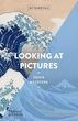 Looking At Pictures, Susan Woodford
