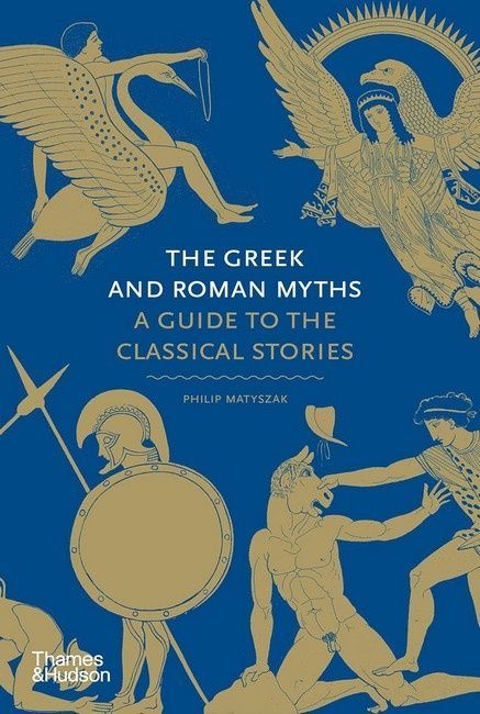 Обкладинка The Greek and Roman Myths: A Guide to the Classical Stories