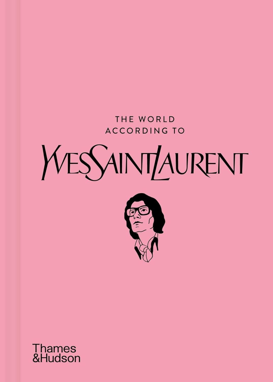 Обкладинка The World According to Yves Saint Laurent. Жан-Крістоф Напіас; Патрік Морієс