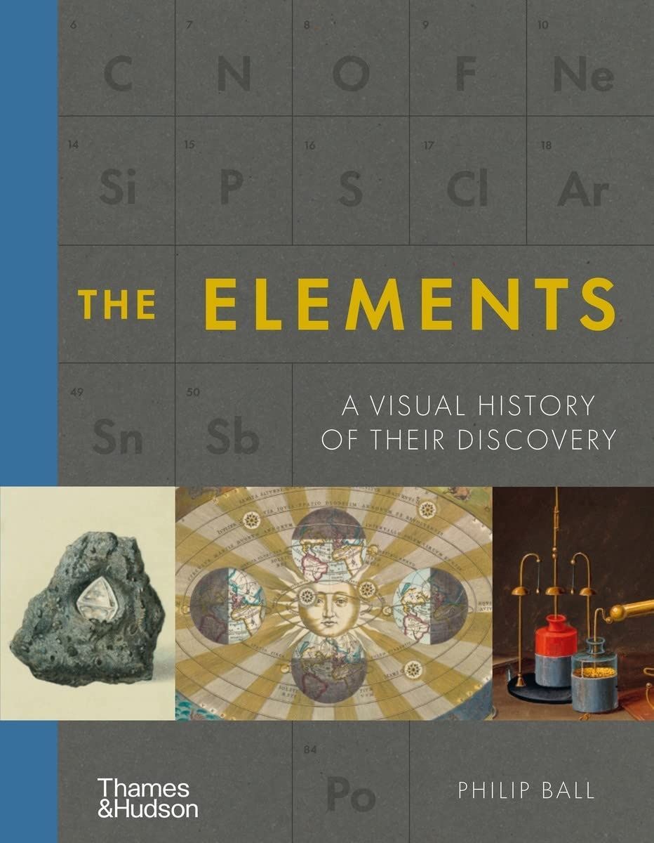The Elements. A Visual History of Their Discovery