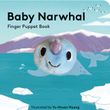 Baby Narwhal: Finger Puppet Book, Yu-Hsuan Huang