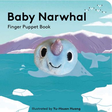 Baby Narwhal: Finger Puppet Book, Yu-Hsuan Huang