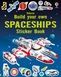 Build Your Own Spaceships. Sticker Book - 1