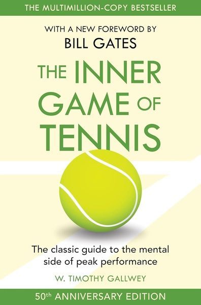 The Inner Game of Tennis. Тімоті Галлвей