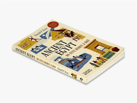 Ancient Egypt on Five Deben a Day. Donald P. Ryan