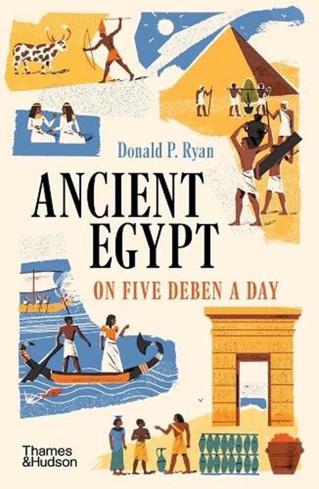 Обкладинка Ancient Egypt on Five Deben a Day. Donald P. Ryan