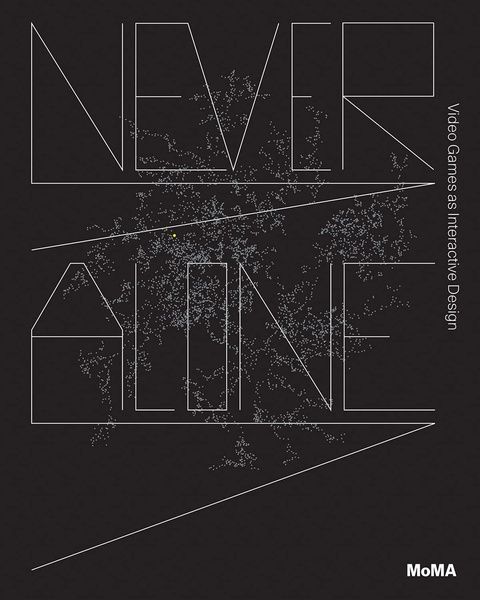 Never Alone: Video Games as Interactive Design. Paola Antonelli; Anna Burckhardt; Paul Galloway