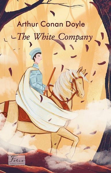 The White Company (Білий загін), Артур Конан Дойл