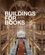 Buildings for Books: Contemporary Library Architecture. Кріс ван Уффєлєн