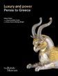 Luxury and power: Persia to Greece. Джеймс Фрейзер